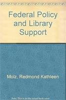 Federal Policy and Library Support